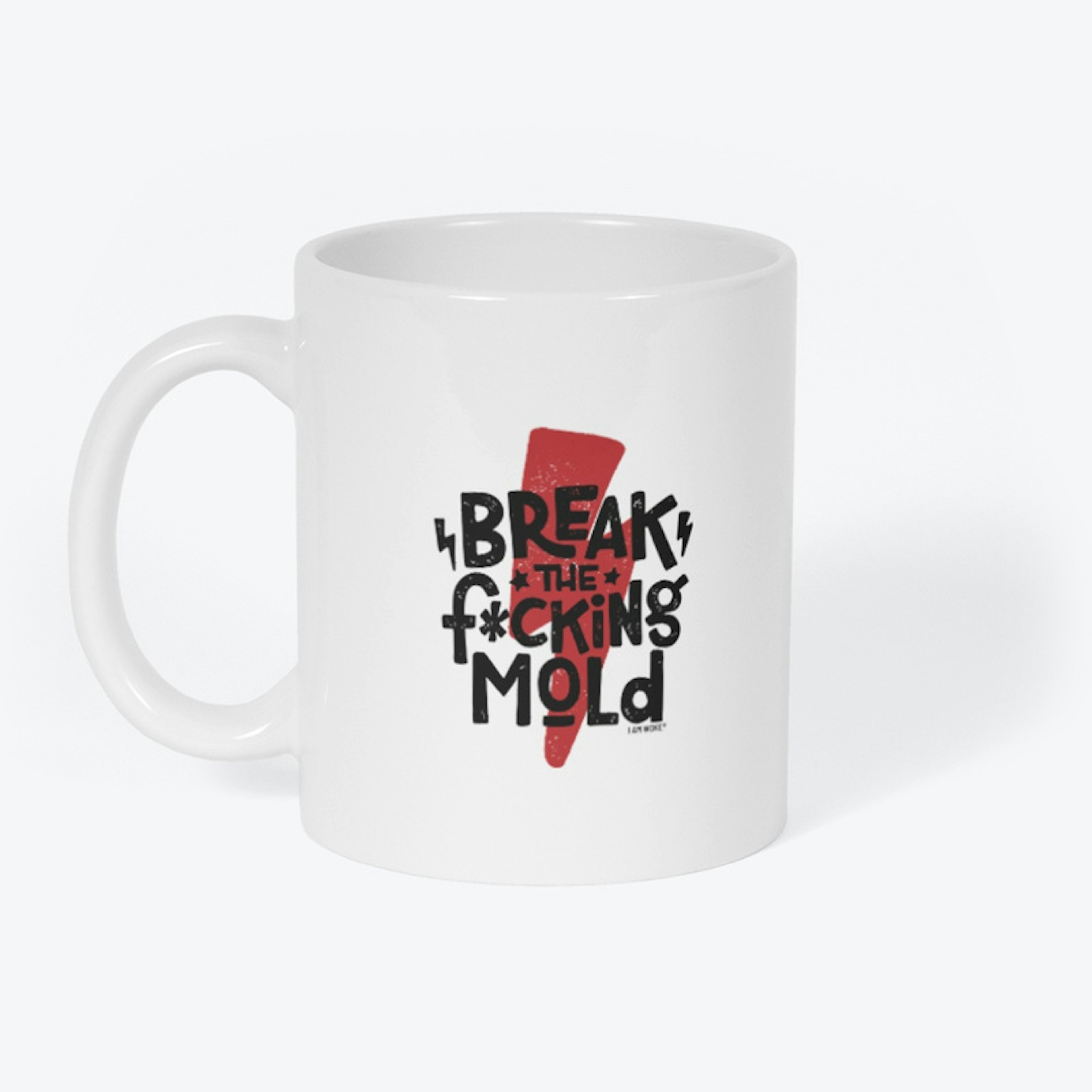 Break the F*cking Mold Coffee Mug